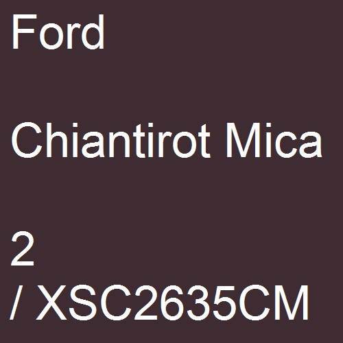 Ford, Chiantirot Mica, 2 / XSC2635CM.